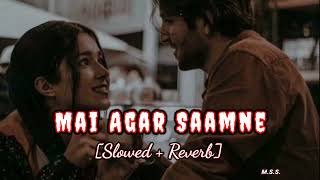 Mai Agar Saamne | Slowed & Reverb | 90s Song LO-FI Varsion | Alka Yagnik & Abhijeet | Raaz | #lofi