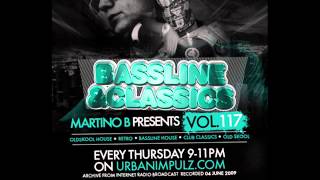 Martino B - Vol.117 @ 04-06-2009 - BASSLINE HOUSE