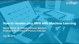 Forrester Webinar: How to Harden Your MFA with Machine Learning