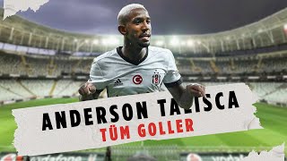 Anderson Talisca'nın Süper Lig'deki Tüm Golleri