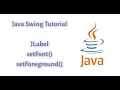 How to setFont and setForeground in JLabel | JLabel part-2 | Java Swing Tutorial