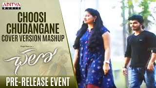 Choosi Chudangane Cover Versions Mashup @ Chalo Pre Release Event  | Naga Shaurya, Rashmika Mandanna