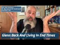 Glenn Beck And Living In End Times