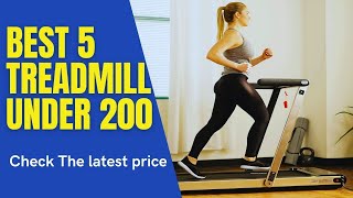 ✅ Best 5 Treadmill Under 200 ( Top 5 Treadmill Under 200 )