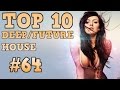 [Top 10] Deep/Future House Tracks 2016 #64 [December 2016]