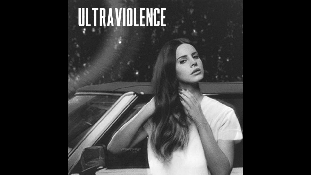 Lana Del Rey - Ultraviolence (Raw Version) - YouTube