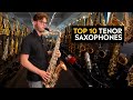 Top 10 Modern Pro Tenor Saxophones Played!