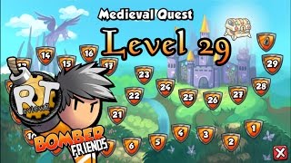 Bomber Friends - Medieval Quest |Level 29|