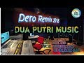 DERO DUA PUTRI 2018