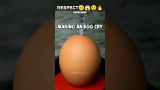 Crying Egg 🥚😭 | Respect 💯😱 | Wait For End #shorts
