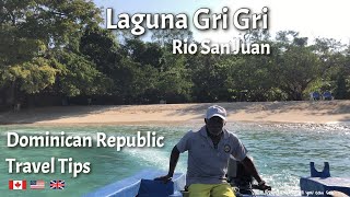 Travel Tip Dominican Republic, Laguna Gri Gri in Rio San Juan for everyone traveling the north coast