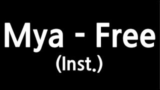 Mya  - Free ( Instrumental karaoke )