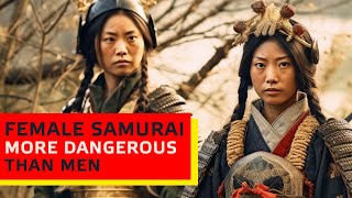 Female Samurai Warriors: Who are they.