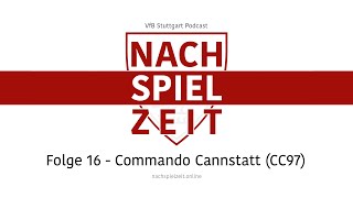 Nachspielzeit #16 -  Commando Cannstatt (CC97)
