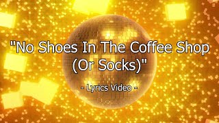 Hot Mulligan - No Shoes In The Coffee Shop (Or Socks) Unofficial LYRICS VIDEO