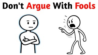 Stop Arguing With Fools (It’s That Simple).