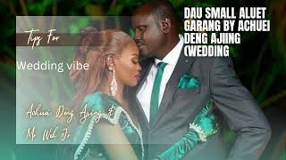 Dau Small Aluet Garang __ Achuei Deng Ajiing SouthSudanese Wedding training song