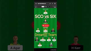 SCO vs SIX Dream11 Team Prediction | Saturday, 28th January 2023 | 01:45 PM (IST) #trending #cricket