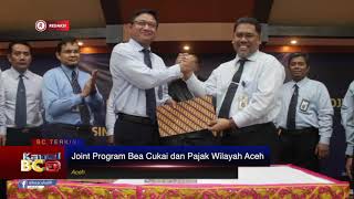 [Redaksi] Joint Program Bea Cukai dan Pajak Wilayah Aceh