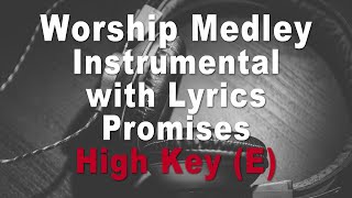 Worship Medley Instrumental with Lyrics | Promises | Key E | High Key
