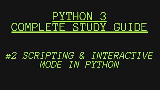 #2 Script mode and Interactive mode in Python 3 | Python for beginners | 2021
