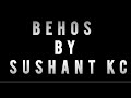 Behos by Sushant kc (lyrical video)