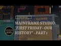 COUGHINGGENIUS MEDIA | MainFrame Studio - First Friday : Our History | Part 1 - Black Joy Radiance