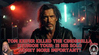 Tom Keifer Killed the Cinderella Reunion Tour: Is His Solo Money More Important?