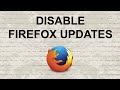 How to Disable Firefox Updates