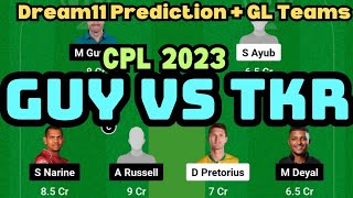 GUY vs TKR Dream11 Prediction|CPL 2023|GUY vs TKR Dream11 Grand League Teams