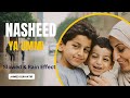 Ya Ummi _ Ahmed Bukhatir - Nasheed For you #nasheedforrelax