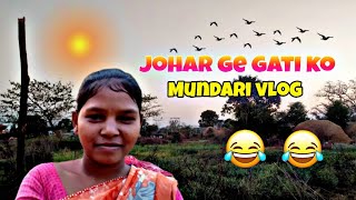 Johar ge gati ko / New Mundari vlog video