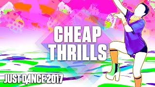 Just Dance 2017: Cheap Thrills by Sia Ft. Sean Paul - Official Track Gameplay [US]