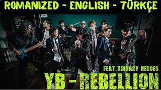 [ENG/TR] Rebellion - YB ft. Xdinary Heroes