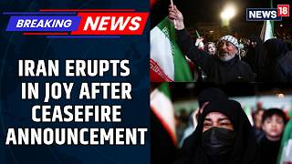 US Vs Iran War | People Of Iran Took To The Streets After Trump Declared 2-Week Ceasefire | News18