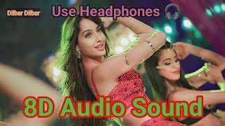Dilbar dilbar (8D Audio) | bollywood 8d song dilbar dilbar | dilbar dilbar | please use headphones
