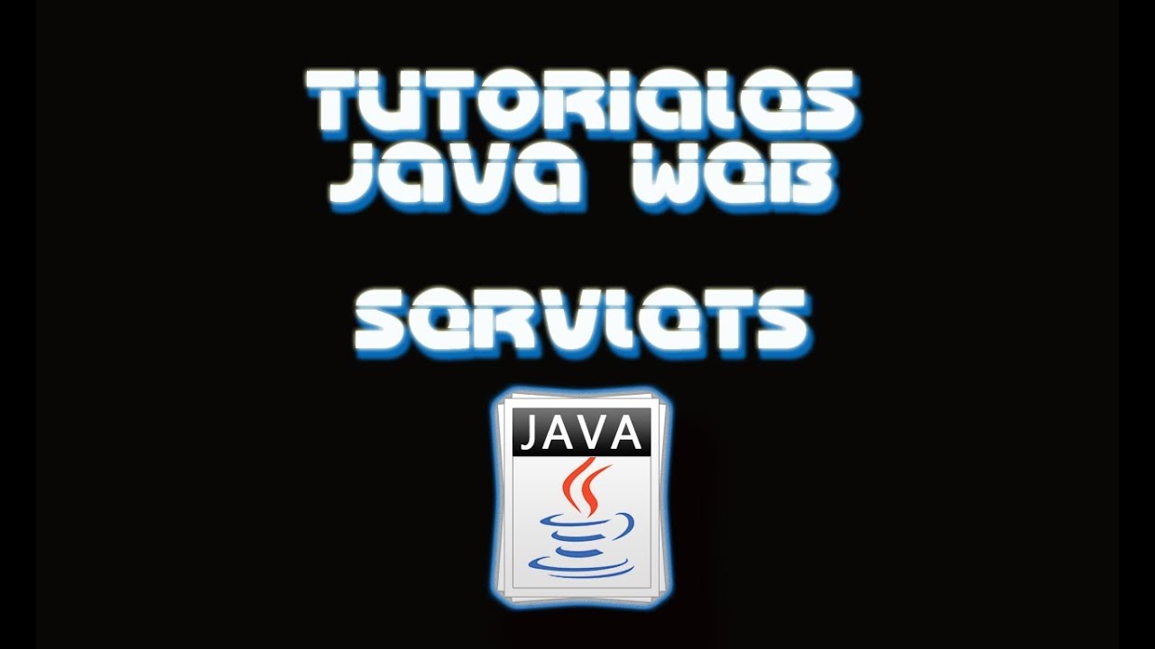 Tutoriales Java Web Introducción Servlets Youtube