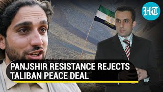 Panjshir resistance reject surrender offer; Taliban boasts 'Saleh, Massoud can't