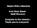 Nutjob With A Machete - Cold Steel Eland GAW - Winners!  - CLOSED