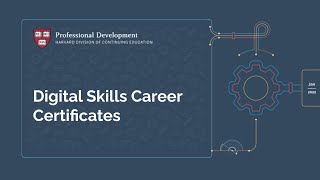 Harvard DCE's Digital Skills Programs Info Session: Achieving Success in Today's Job Market 01/10/22