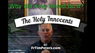 The Holy Innocents! King Herod \