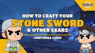 Lumiterra: How to Craft a Stone Sword \u0026 other Gears