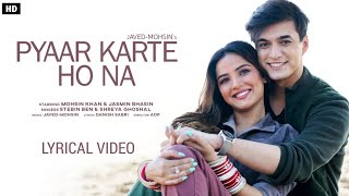 Pyaar Karte Ho Na (LYRICAL VIDEO )। Stebin Ben & Shreya Ghoshal । Danish Sabri। Full song