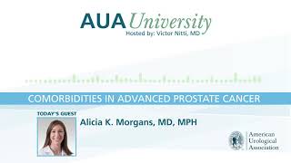 AUAU Podcast: Comorbidities in Advanced Prostate Cancer