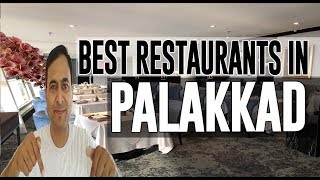 Best Restaurants and Places to Eat in Palakkad, India