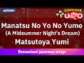 Manatsu no Yo no Yume – Matsutoya Yumi (Romaji Karaoke with guide)