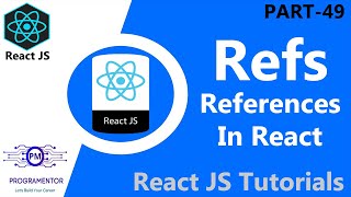 49 | React Refs | Refs In React JS | React Reference | Ref In React JS | React Tutorial (Hindi/Urdu)