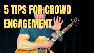 How to Engage the Crowd When Playing Live (5 Tips for Solo Acoustic Solo Gigs)