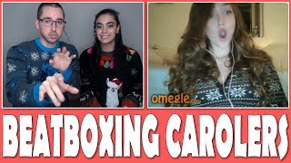 Beatboxing Carolers Spread Holiday Cheer On Omegle