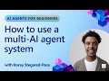 How to use a multi-AI agent system